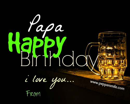 Happy Birthday Papa